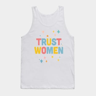 Trust Women / Typographic Feminist Statement Design Tank Top